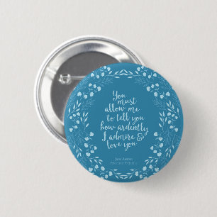 Zitat von Jane Austen Pride und Prejudice Blumenko Button