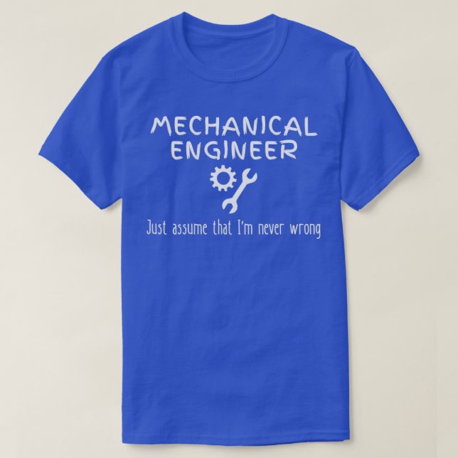 Zitat von Maschinenbauingenieuren: Niemals falsch  T-Shirt (Design vorne)
