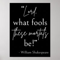 Zitat von Shakespeare - dumme Sterbliche II