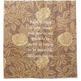 Zitat Williams Morris auf Rosen-Muster Duschvorhang