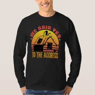 Zitat Wohnungseigentümer Wir haben Ja zur Adresse T-Shirt