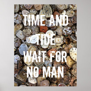 Zitat 'Zeit und Gezeiten warten auf keinen Mann' Poster