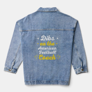 Zitat zu Dibs on American Football Coach Redewendu Jeansjacke
