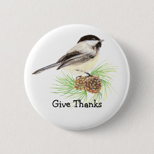 Zitat zum Black Capped Chickadee Bird "Give Danke" Button
