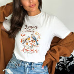 Zitat zum Fall von Vögeln T-Shirt<br><div class="desc">Blätter fallen Herbst nennt T - Shirt</div>