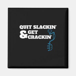 Zitat zum Fischen von Eis für Fischer, die zum Boh Magnet