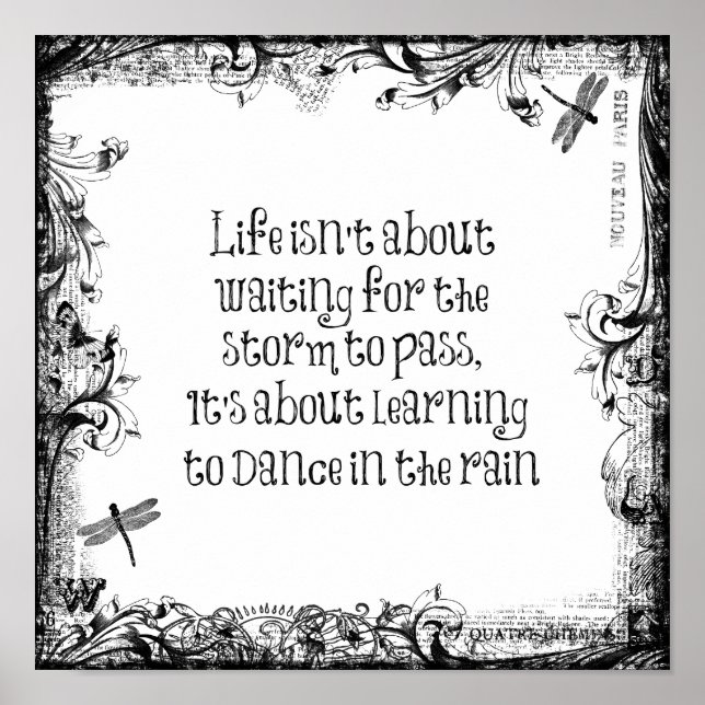 Zitat zum inspirierenden Leben: Tanzen im Regen Poster (Vorne)