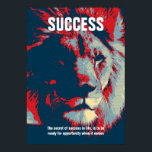 Zitat zum Kunsterfolg von Lion Pop Inspiration Poster<br><div class="desc">Das Geheimnis des Erfolgs im Leben ist,  bereit zu sein für die Chance,  wenn es kommt</div>