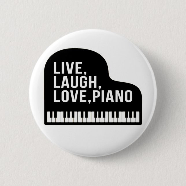 Zitat zum Live-Laugh-Liebe-Piano-Pianist Button (Vorderseite)