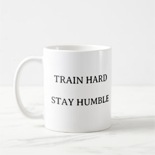 Zitat zur Fitness - Train Hard Bleibe Humble Gym G Kaffeetasse