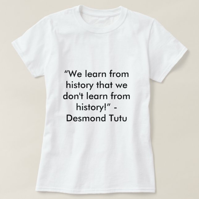 Zitat zur Geschichte des Desmond T-Shirt (Design vorne)