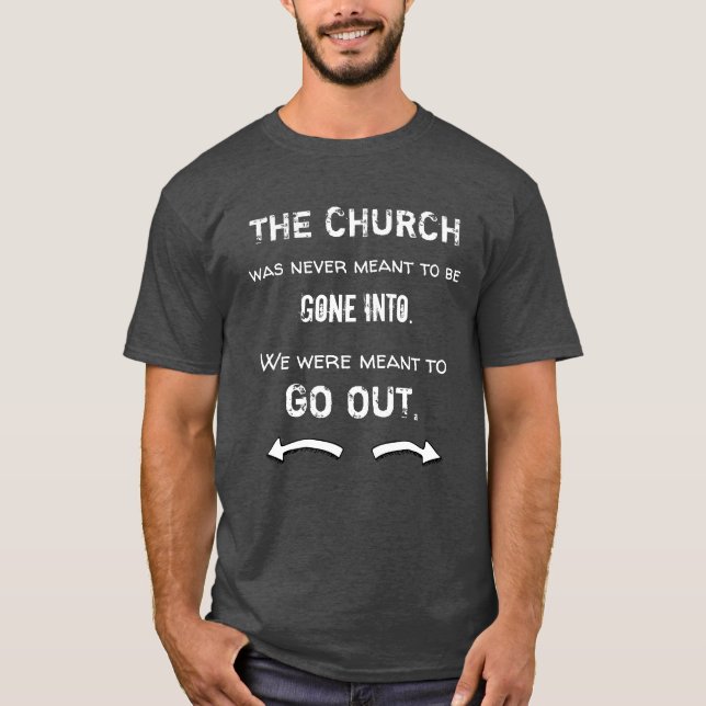 Zitat zur inspirierenden Kirche Christlich T-Shirt (Vorderseite)