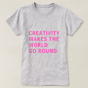 Zitat zur Kreativität Rosa Typografie Grau T-Shirt
