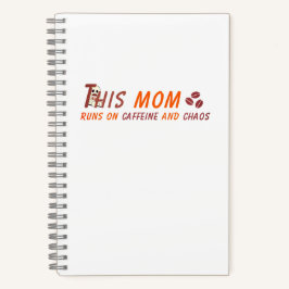 Zitat zur Mama von Kaffee - Koffein Chaos Notizbuch