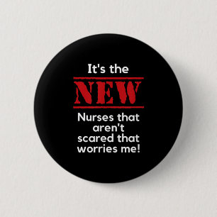 Zitat zur Pflege Es sind die neuen Krankenschweste Button