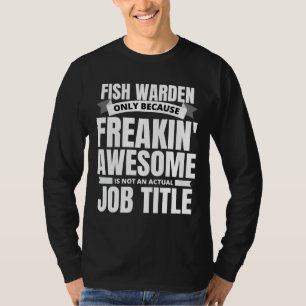 Zitat zur Phantastischen Fischwarte von Freakin T-Shirt