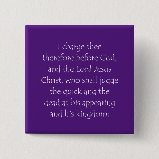 Zitat zur Schrift 2 Timothy 4 1 Button (Vorderseite)