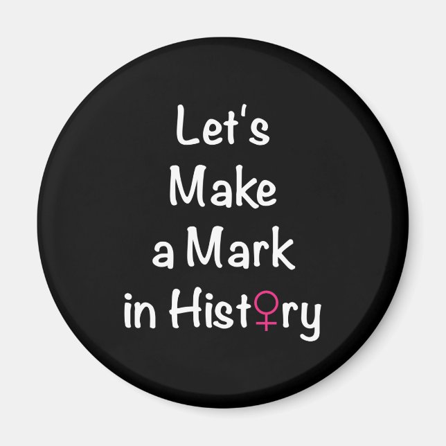 Zitat zur Stärkung der Rolle der Frau - weibliche  Magnet (Vorne)