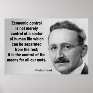 Zitat zur wirtschaftlichen Kontrolle von Hayek Poster