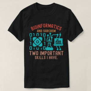 Zitate der Bioinformatik, Redewendungen der Bioinf T-Shirt