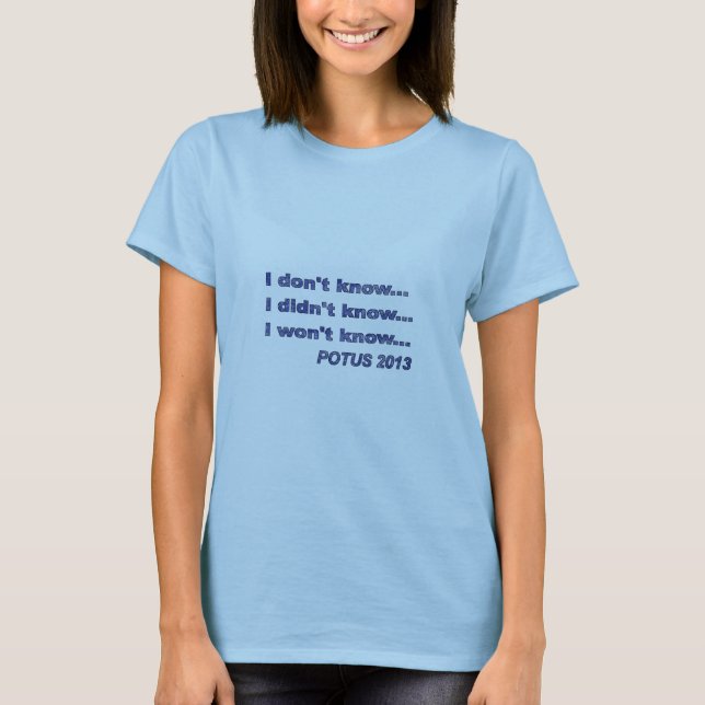Zitate des Präsidenten 2013 T-Shirt (Vorderseite)