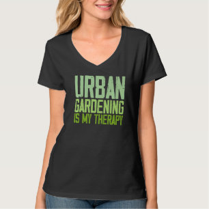 Zitate für städtische Gartenarbeit T-Shirt