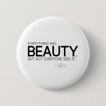 ZITATE: Konfuzius: Alles hat Schönheit