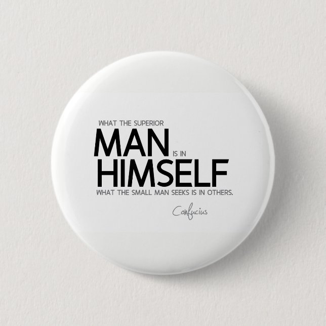 ZITATE: Konfuzius: Überlegene Mannsuchvorgänge Button (Vorderseite)