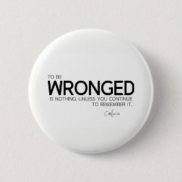 ZITATE: Konfuzius: Zu geschadet werden Button