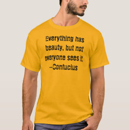 Zitate-Typ-Sammlung:Ev'thing-Confucius-T - Shirt