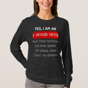 Zitate und Redewendungen der Bomb-Mama für Frauen T-Shirt
