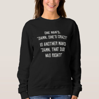 Zitate und Sprüche für alleinstehende oder geschie Sweatshirt