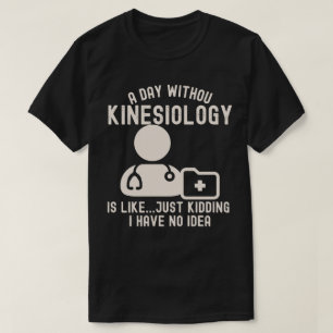 Zitate von Kinesiologen_Kinesiologie T-Shirt