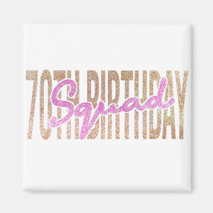 Zitate zum 70. Geburtstag Squad Magnet