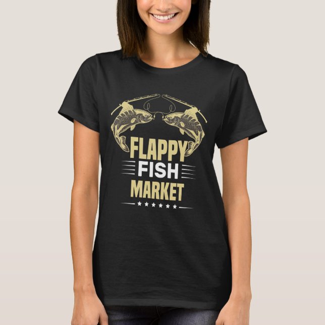 Zitate zum Coolen Fischfang auf dem Fischmarkt T-Shirt (Vorderseite)