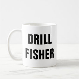 Zitate zum Funny Ice Fishing von Drill Fisher Kaffeetasse
