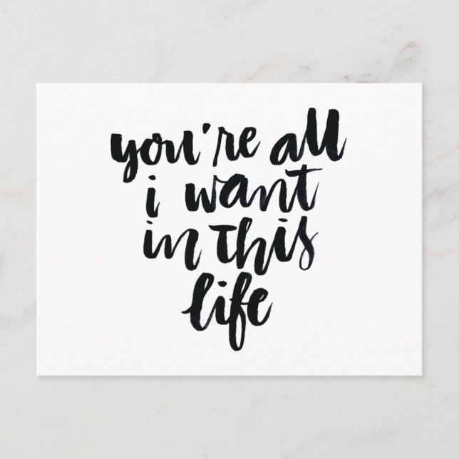 Zitate zur Liebe: Du bist alles, was ich in diesem Postkarte (Vorderseite)