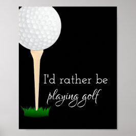 Zitatposter für Golfer in Schwarz und Weiß Poster
