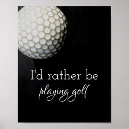 Zitatposter für Golfer in Schwarz und Weiß Poster