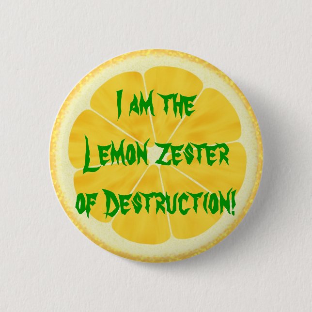 Zitrone Zester der Zerstörung! Button (Vorderseite)