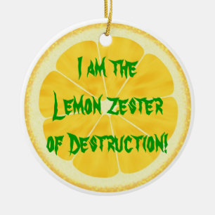 Zitrone Zester der Zerstörung! Keramikornament