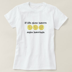 Zitronen - machen Sie Limonade T-Shirt