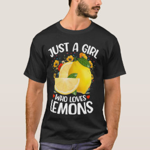Zitrusfrucht Liebhaber Blumen Nur Ein Mädchen Das T-Shirt