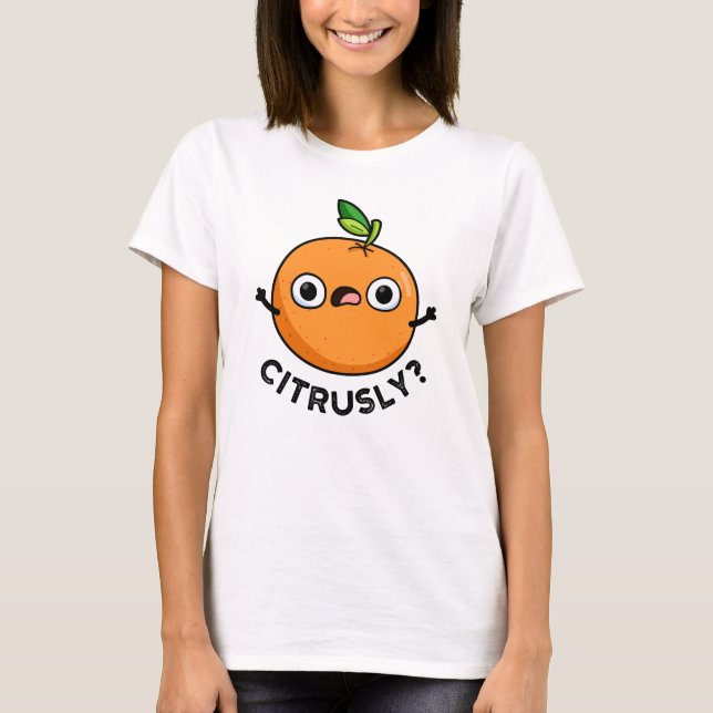 Zitrusfrucht seriös Orangenpuppe T-Shirt (Vorderseite)