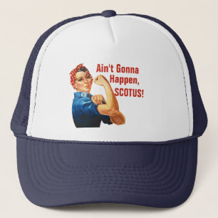 Zivil Rights Roe / Wade Ain't Gonna Happen SCOTUS! Truckerkappe