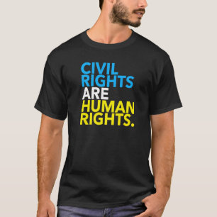 Zivile Rechte sind Menschenrechte 4.0 T-Shirt