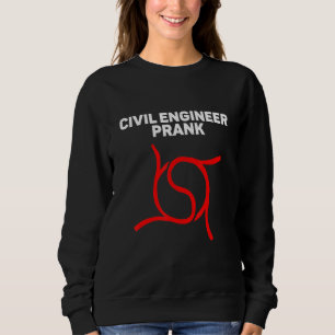 Ziviler Ingenieur Prank Ingeniero Ziviler Ziviler  Sweatshirt