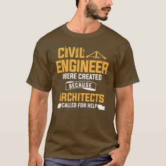 Ziviler Ingenieur wurde aufgrund von Architekten g T-Shirt