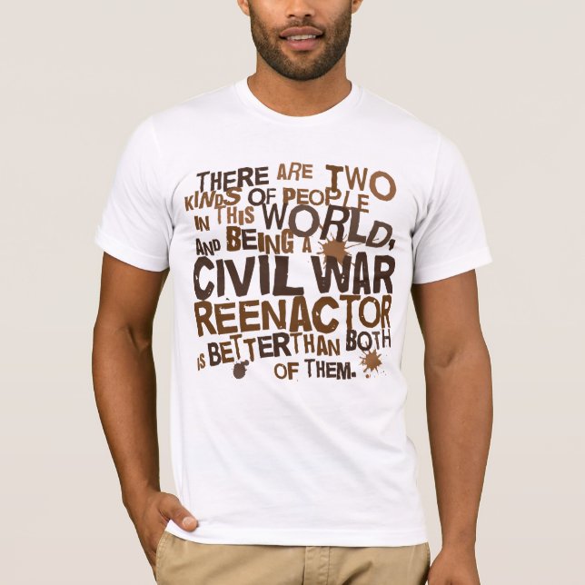 Ziviles Krieg Reenactor Geschenk T-Shirt (Vorderseite)