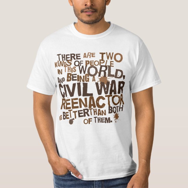 Ziviles Krieg Reenactor Geschenk T-Shirt (Vorderseite)